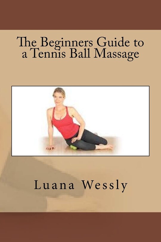 Couverture_The Beginners Guide to a Tennis Ball Massage