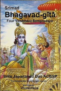 Srimad Bhagavad-gita Volume 2: Four Authorized Vaisnava Sampradaya