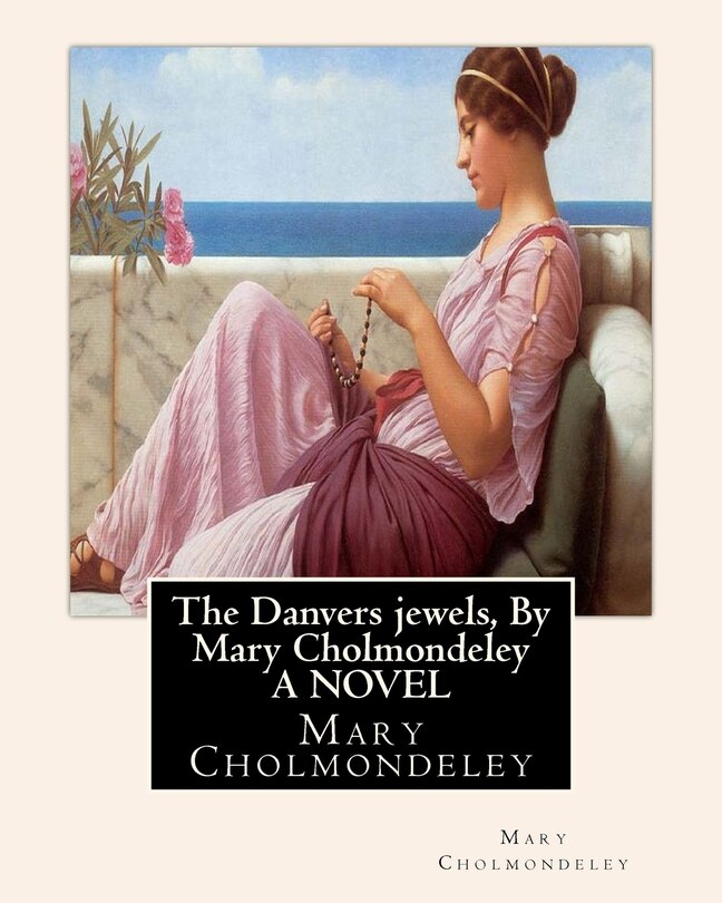 Couverture_The Danvers jewels, By Mary Cholmondeley A NOVEL
