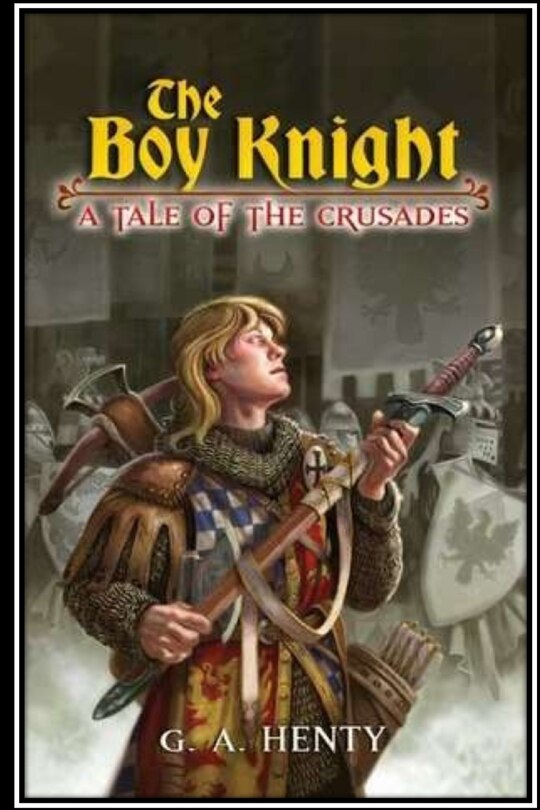 Front cover_The Boy Knight. A tale of the crusades