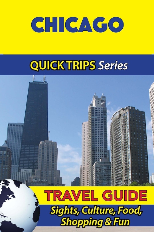 Front cover_Chicago Travel Guide (Quick Trips Series)
