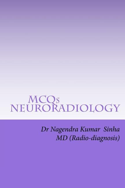 Mcqs Neuro-radiology: Self-assessment For Frcr Part 2a, American Board Of Rdiology