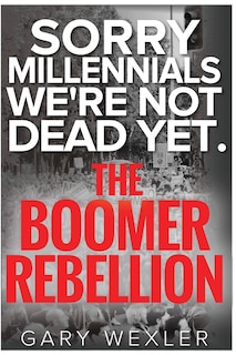 Front cover_Sorry Millennials, We're Not Dead Yet