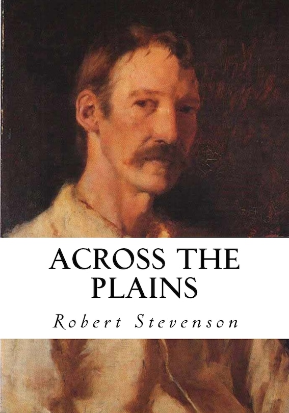 Across the Plains: With Other Memories and Essays
