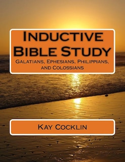 Inductive Bible Study on Galatians, Ephesians, Philippians and Colossians