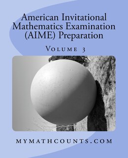Front cover_American Invitational Mathematics Examination (aime) Preparation (volume 3)