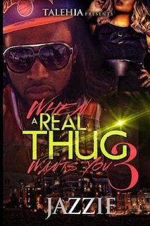 Couverture_When A Real Thug Wants You 3