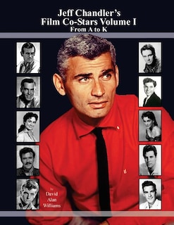 Couverture_Jeff Chandler's Film Co-Stars Volume I From A to K