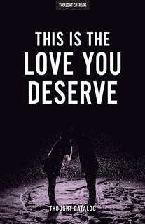 Front cover_This Is The Love You Deserve