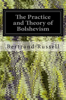 Front cover_The Practice and Theory of Bolshevism