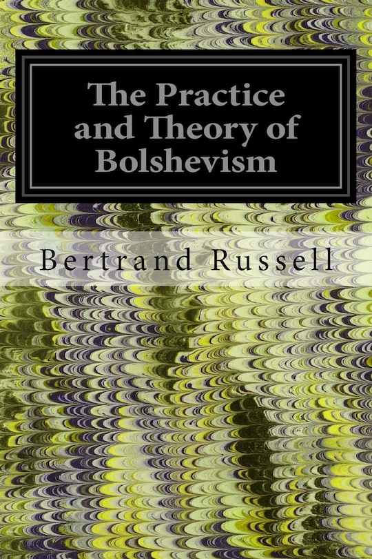 Front cover_The Practice and Theory of Bolshevism