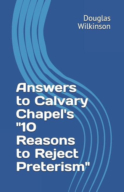 Couverture_Answers To Calvary Chapel's 10 Reasons To Reject Preterism