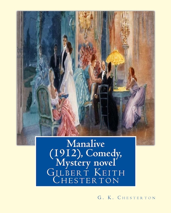 Front cover_Manalive (1912), by G. K. Chesterton Comedy, Mystery novel