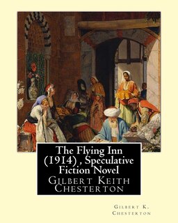Couverture_The Flying Inn (1914), By Gilbert K. Chesterton ( Speculative Fiction Novel )