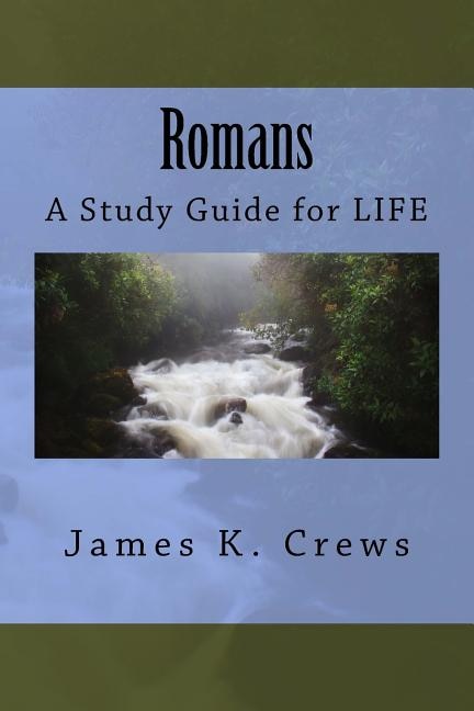 Romans: A Study Guide for LIFE