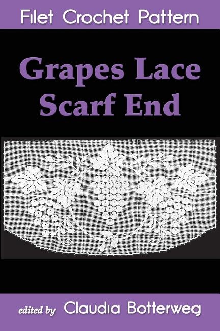Couverture_Grapes Lace Scarf End Filet Crochet Pattern