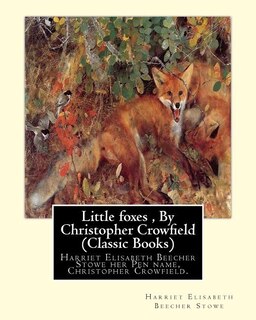 Front cover_Little foxes, By Christopher Crowfield (Classic Books)