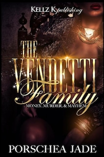 The Vendetti Family: Money, Murder, Mayhem