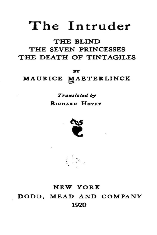 Front cover_The Intruder, the Blind, the Seven Princesses, the Death of Tintagiles, the Blind, the Seven