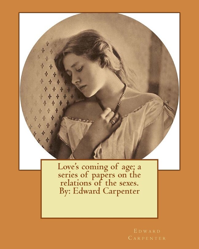 Front cover_Love's coming of age; a series of papers on the relations of the sexes. By