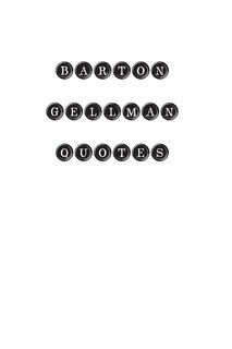 Front cover_Barton Gellman Quotes