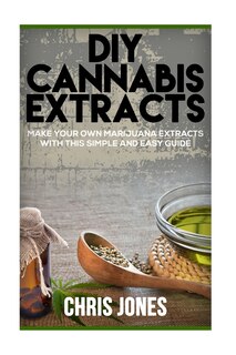 Front cover_Diy Cannabis Extracts