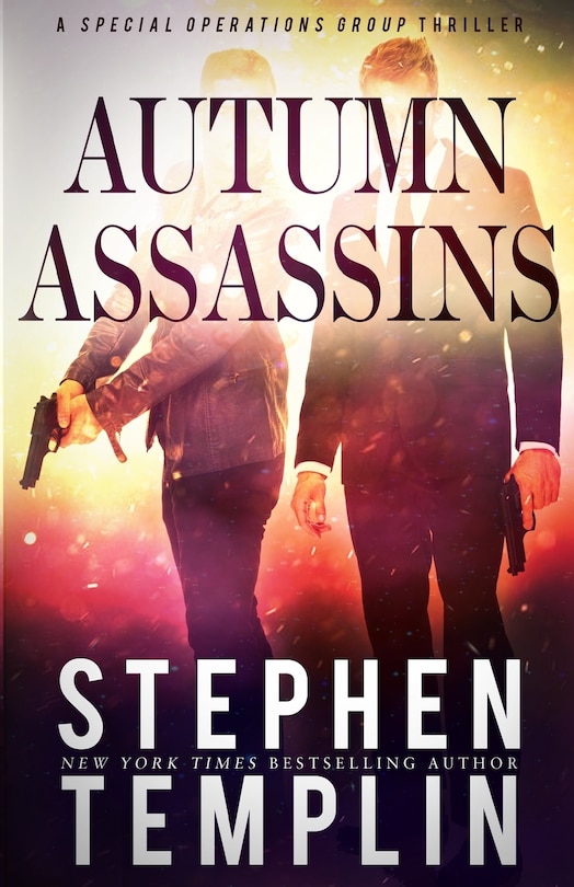 Autumn Assassins: [#3] A Special Operations Group Thriller