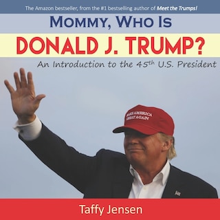 Couverture_Mommy, Who is Donald J. Trump?