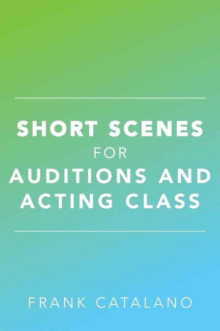 Couverture_Short Scenes for Auditions and Acting Class