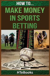 Front cover_How To Make Money In Sports Betting