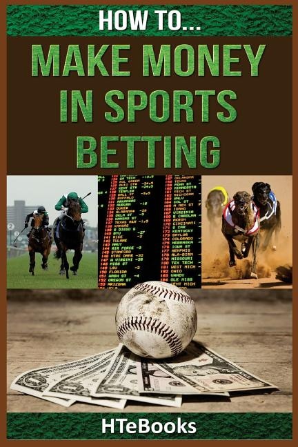 Front cover_How To Make Money In Sports Betting