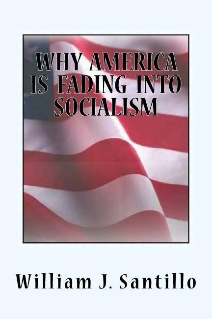 Couverture_Why America Is Fading Into Socialism