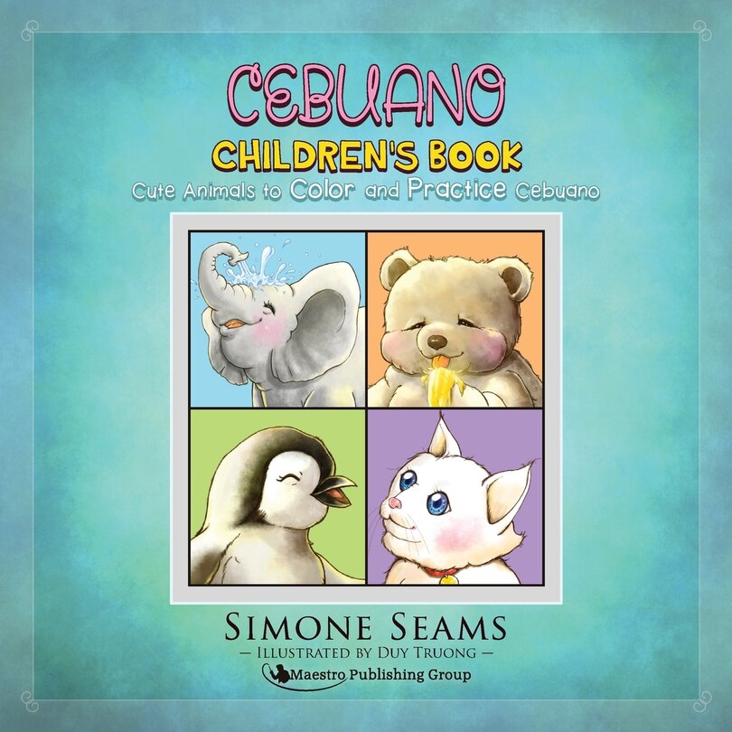 Cebuano Children's Book: Cute Animals to Color and Practice Cebuano