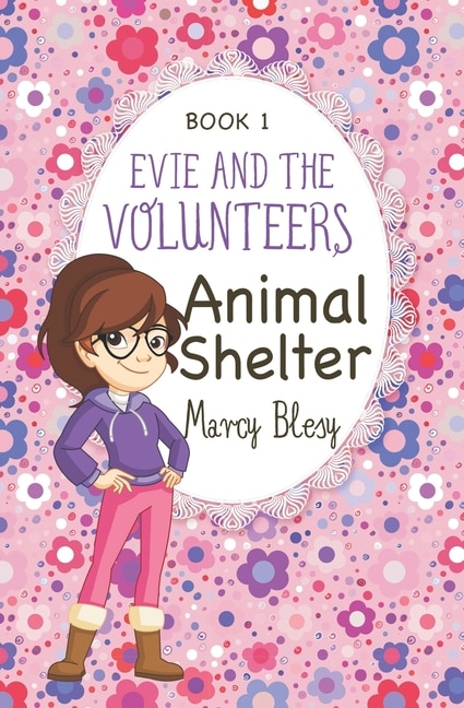 Evie and the Volunteers: Animal Shelter, Book 1