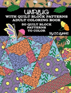 Couverture_Unplug With Quilt Block Patterns, Adult Coloring Book