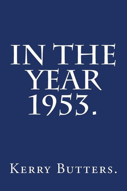 Front cover_In the Year 1953.