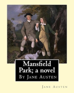 Front cover_Mansfield Park; a novel, By Jane Austen