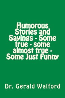 Couverture_Humorous Stories and Sayings - Some true - some almost true - Some Just Funny