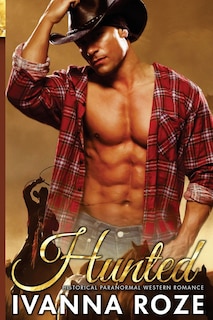 HUNTED (Historical Paranormal Western Romance)