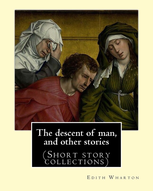 Couverture_The descent of man, and other stories, By Edith Wharton (Short story collections)