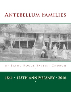 Couverture_Antebellum Families of Bayou Rouge Baptist Church