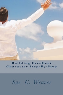 Couverture_Building Excellent Character Step-By-Step