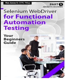 Front cover_Absolute Beginner (Part 1) Selenium WebDriver for Functional Automation Testing