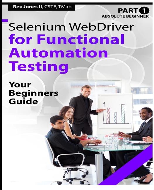 Front cover_Absolute Beginner (Part 1) Selenium WebDriver for Functional Automation Testing