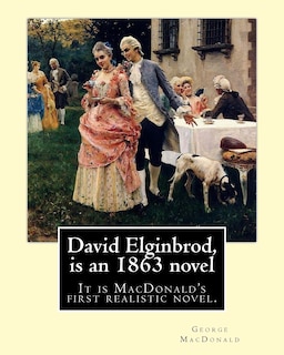 Couverture_David Elginbrod, is an 1863 novel by George MacDonald