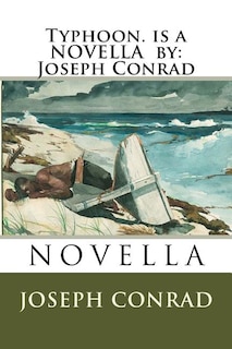 Typhoon. is a NOVELLA by: Joseph Conrad