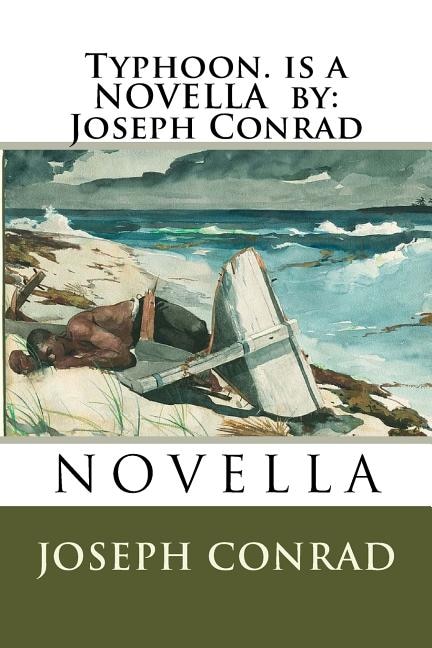 Typhoon. is a NOVELLA by: Joseph Conrad