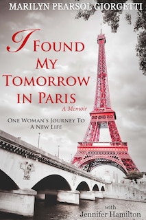 Front cover_I Found My Tomorrow in Paris