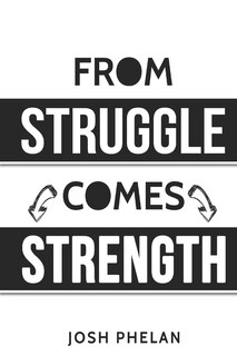 Front cover_From Struggle Comes Strength
