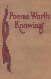 Poems Worth Knowing